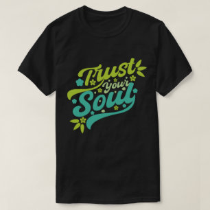 Vertrouw op je sol t-shirt