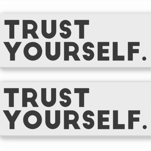 Vertrouw op jezelf Vinyl Stickers (Voorkant)