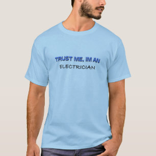 Vertrouw op me ik ben een Elektricien T-shirt