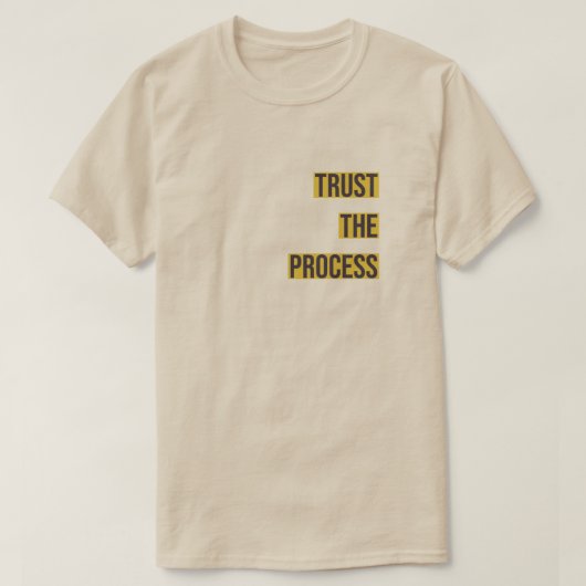 Vertrouw op T-Shirt Proces (Design voorkant)