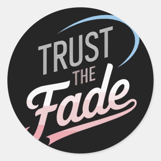 Vertrouw The Fade Disc Golf Design Stijlvol En Com Ronde Sticker (Voorkant)