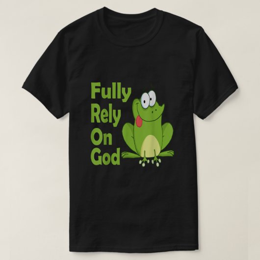 Vertrouw volledig op God FROG Christelijk Product T-shirt (Design voorkant)