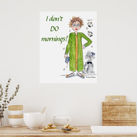 Vertrouwd Gezegde dat ik geen ochtendkarikatuur do Poster (Keuken)