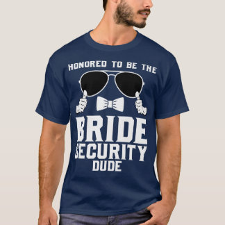 Vertrouwd om de Bride Security gast Wedding 280 T-shirt