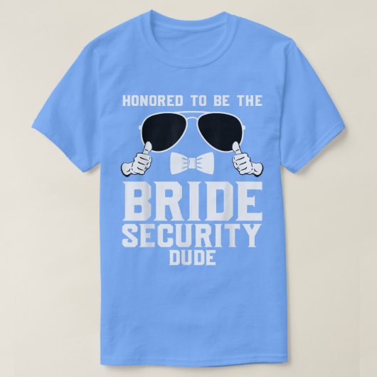 Vertrouwd om de Bride Security guy Wedding 759. T-shirt (Design voorkant)