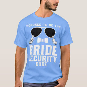 Vertrouwd om de Bride Security guy Wedding 759. T-shirt