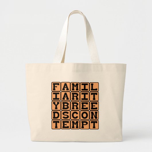 Vertrouwdheid Kweekt Verachting Grote Tote Bag (Voorkant)