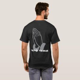 Vertrouwen dat je handen bidt - Het is goed dat je T-shirt