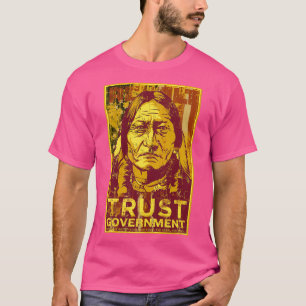 Vertrouwen De Regering Sitting Bull T-shirt