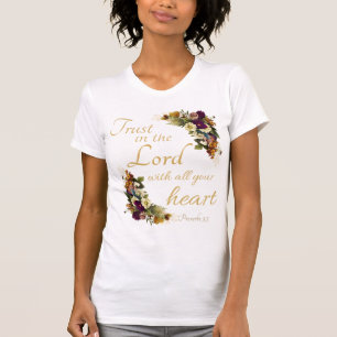 Vertrouwen in de LORD met Al Uw Hart voor Vrouwen T-shirt