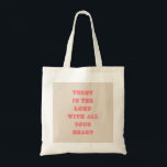 Vertrouwen in de Lord Proverbs 3:5-6 Bijbel Verse  Tote Bag<br><div class="desc">Bijbelse versie citaat: Vertrouw op de Heer met al uw hart: Proverbs 3:5-6 - Scripture Quote.</div>