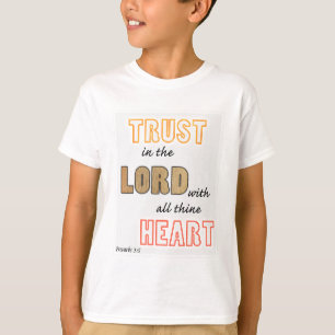 vertrouwen in de scriptie van het Lord-spreekwoord T-shirt