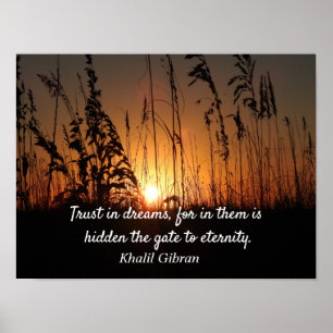 Vertrouwen in dromen - Khalil Gibran quote Poster