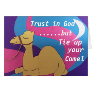 Vertrouwen in God, maar stropdas je kameel op.