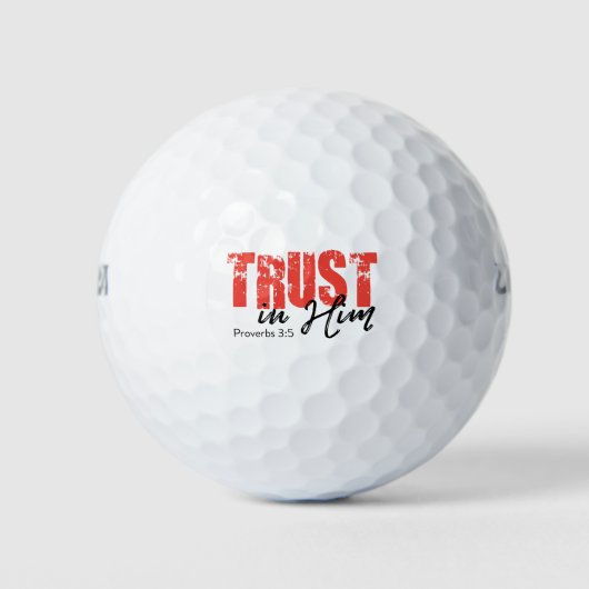 Vertrouwen in hem - Proverbs 3:5 Golfballen (Voorkant)
