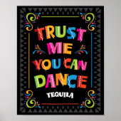 VERTROUWEN ME DAT U Tequila KUNT AFDANKEN Poster (Voorkant)