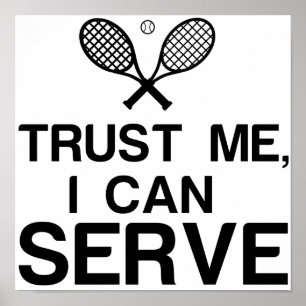 VERTROUWEN ME, IK KAN FUNNY TENNIS SERVEREN POSTER