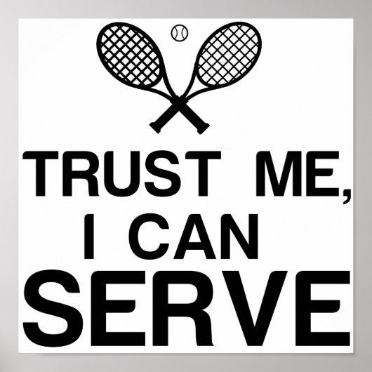 VERTROUWEN ME, IK KAN FUNNY TENNIS SERVEREN POSTER (Voorkant)