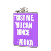 VERTROUWEN ME, JE KUNT DANEN - Wodka Heupfles (Links)