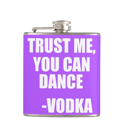 VERTROUWEN ME, JE KUNT DANEN - Wodka Heupfles (Voorkant)
