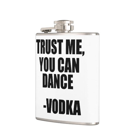 VERTROUWEN ME, JE KUNT DANEN - Wodka Heupfles (Links)