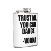 VERTROUWEN ME, JE KUNT DANEN - Wodka Heupfles (Rechts)