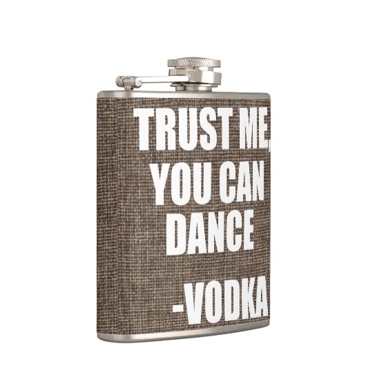 VERTROUWEN ME, JE KUNT DANEN - Wodka Heupfles (Rechts)