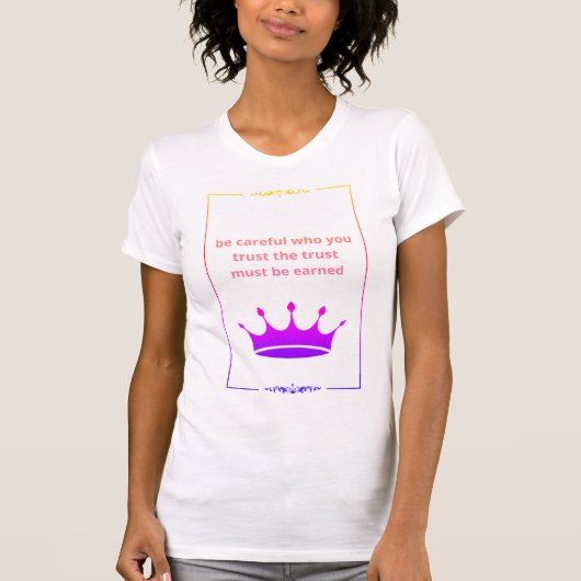 "Vertrouwen moet verdiend worden – Inspirerend quo T-shirt (Voorkant)