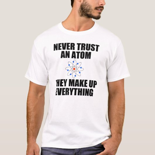 VERTROUWEN NOOIT EEN ATOM T-SHIRT (Voorkant)