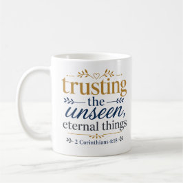 Vertrouwen op de onzichtbare eeuwige dingen Christ Koffiemok