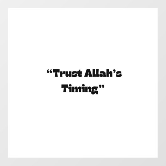 Vertrouwen op de timing van Allah – Minimale Islam Raamsticker (Vel)