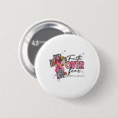 Vertrouwen over angst Borstkanker Bewustzijn Chris Ronde Button 5,7 Cm (Voorkant /achterkant)