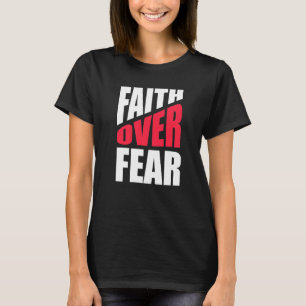 Vertrouwen over angst Christelijk Inspirerend reli T-shirt