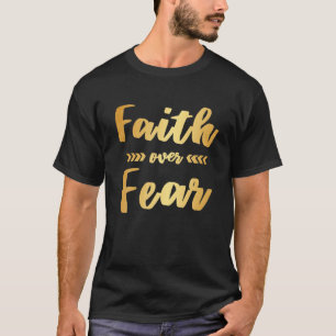 Vertrouwen over angst Christelijke Inspirerend mot T-shirt