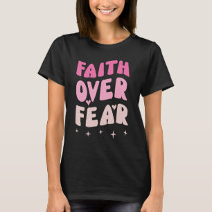 Vertrouwen over angst Geloof Jezus Inspirerend Chr T-shirt