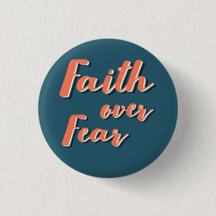 Vertrouwen over angst ronde button 3,2 cm