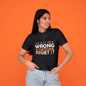 Vertrouwen twijfel T-shirt: gedurfd zeker T-shirt