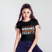 Vertrouwen twijfel T-shirt: gedurfd zeker T-shirt