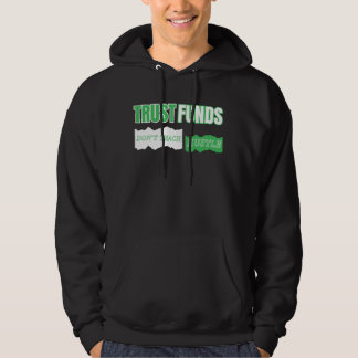 Vertrouwensfondsen leren Hustle™ niet dat je niet Hoodie