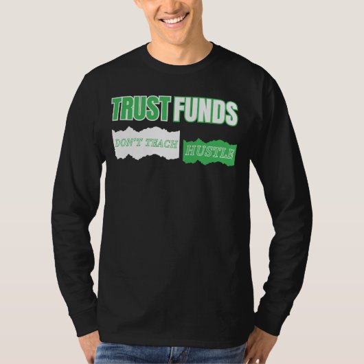 Vertrouwensfondsen leren Hustle™ niet op basis van T-shirt (Voorkant)