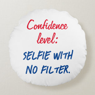 Vertrouwensniveau: Selfie zonder filter Rond Kussen