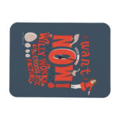 Veruca Salt - ik wil het nu! Magneet (Horizontaal)