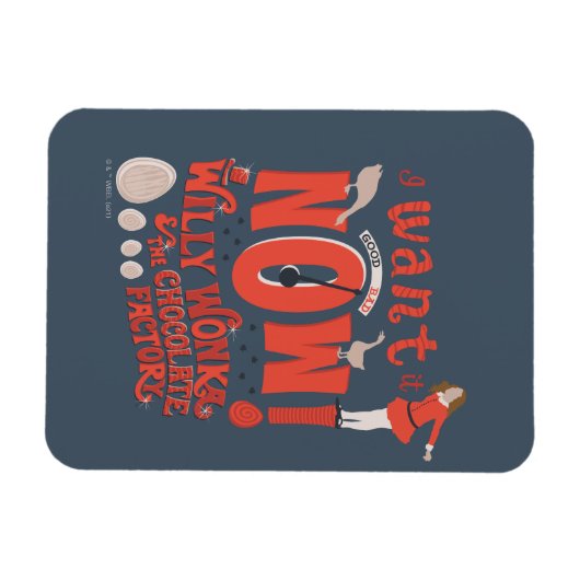 Veruca Salt - ik wil het nu! Magneet (Horizontaal)