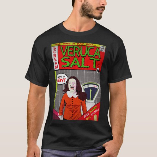 Veruca zout was een slecht ei t-shirt (Voorkant)