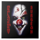 Vervangende chirurg - Boosaardige clown Tegeltje (Voorkant)