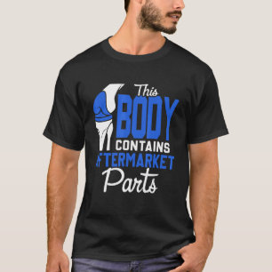 Vervanging van een chirurgische knie Dit lichaam b T-shirt