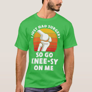 Vervanging van een knie Nieuwe knie Herstel 1 T-shirt