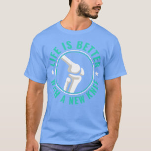 Vervanging van een knie Nieuwe knie Herstel T-shirt