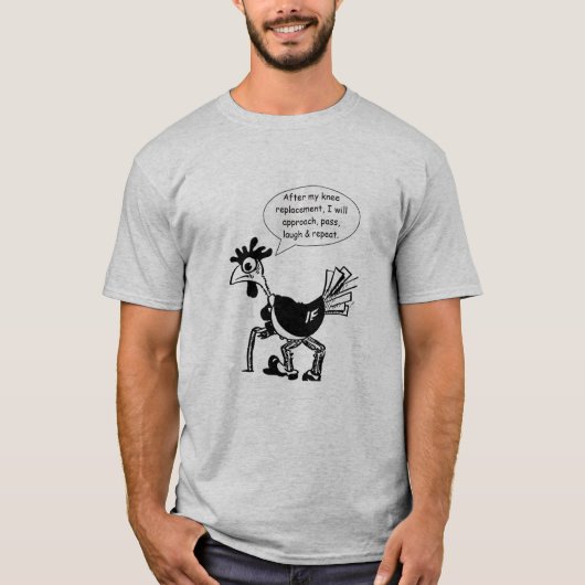 Vervangingsoperatie voor knieën - Fun Quote T-shirt (Voorkant)