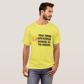 Verveelde Me Dodelijk Funny T-Shirt Humor (Voorkant volledig)